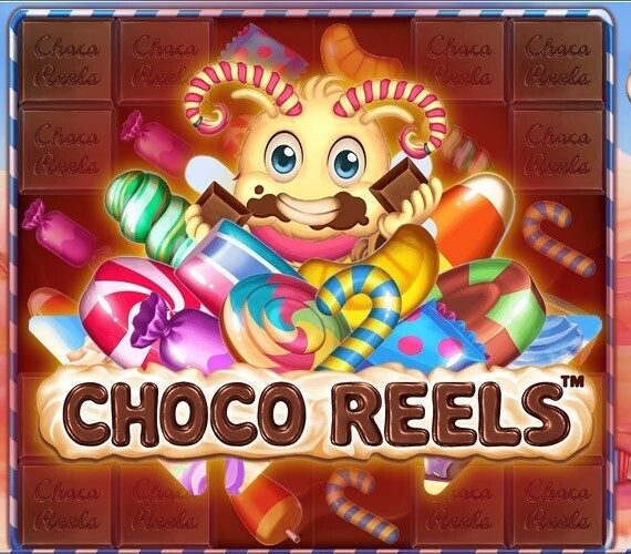 Choco Reels